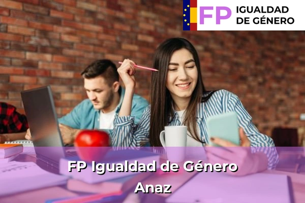 FP Igualdad de Género en Anaz