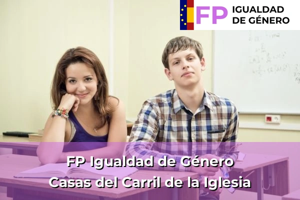 FP Igualdad de Género en Casas del Carril de la Iglesia